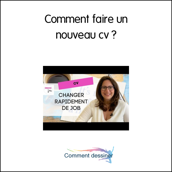 Comment faire un nouveau cv